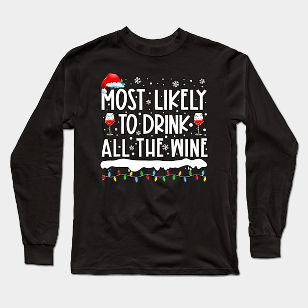 Most Likely To Drink All The Wine Family Matching Long Sleeve T-Shirt by nadenescarpellos